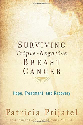 Surviving Triple-Negative Breast Cancer: Hope, Treatment, And Recovery