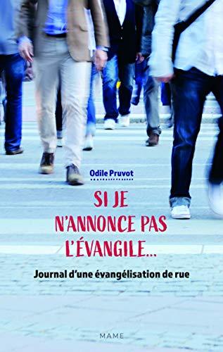 Si je n'annonce pas l'Evangile... : journal d'une évangélisation de rue