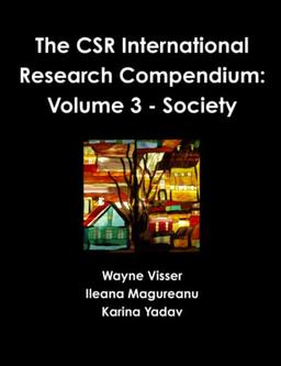 The CSR International Research Compendium: Volume 3 - Society