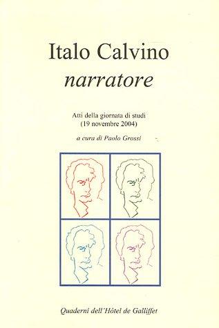 Italo Calvino narratorre : atti della giornata di studi (19 novembre 2004)