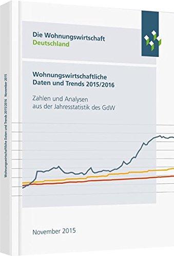 Wohnungswirtschaftliche Daten und Trends 2015/2016: Zahlen und Analysen aus der Jahresstatistik des GdW (Haufe Fachbuch)