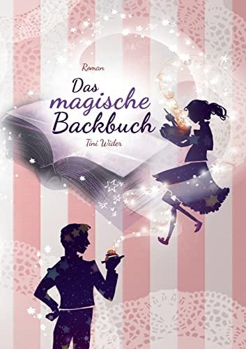 Das magische Backbuch: (Roman)