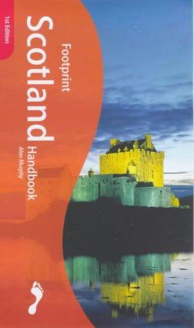 Scotland Handbook: The Travel Guide (Footprint Scotland Handbook)