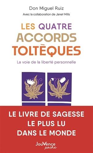 Les quatre accords toltèques : la voie de la liberté personnelle