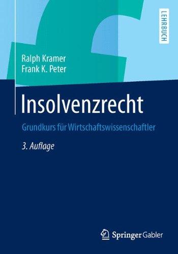 Insolvenzrecht: Grundkurs für Wirtschaftswissenschaftler