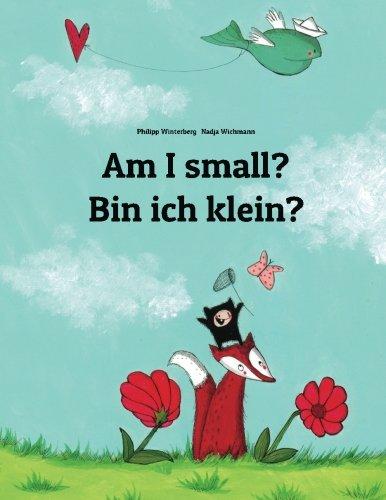 Am I small? Bin ich klein?: Children's Picture Book English-German (Bilingual Edition)