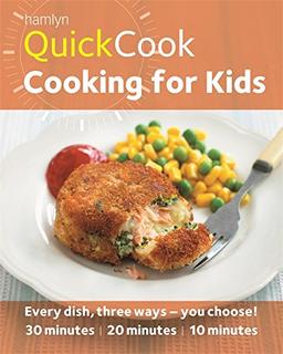 Hamlyn QuickCook: Cooking for Kids (Hamlyn Quick Cooks)