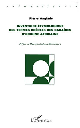 Inventaire étymologique des termes créoles des Caraïbes d'origine africaine