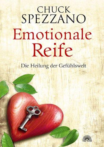 Emotionale Reife: Die Heilung der Gefühlswelt