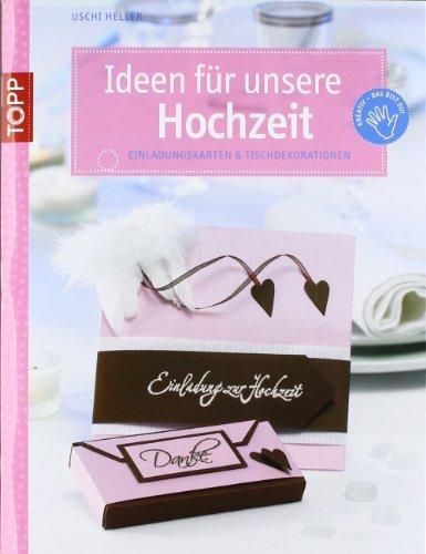 Ideen für unsere Hochzeit: Einladungskarten & Tischdekorationen