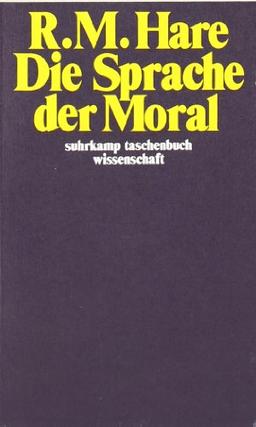 Die Sprache der Moral (suhrkamp taschenbuch wissenschaft)