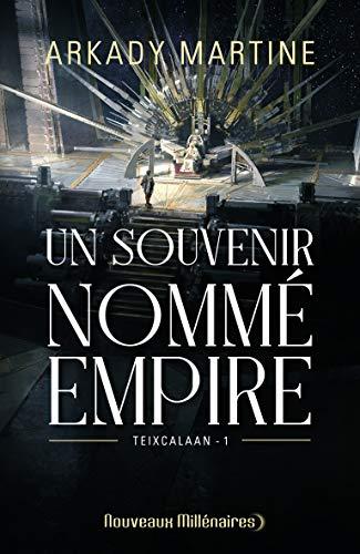 Teixcalaan. Vol. 1. Un souvenir nommé empire