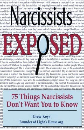 Narcissists Exposed - 75 Things Narcissists Don't Want You to Know: 75 Things Narcissists Don't Want You to Know