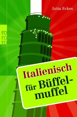 Italienisch für Büffelmuffel