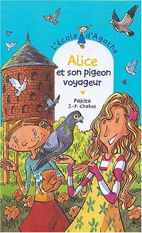 L'école d'Agathe. Vol. 35. Alice et son pigeon voyageur