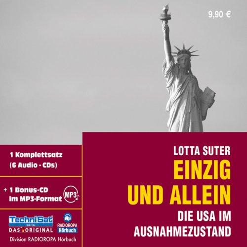 Einzig und allein. 6 CDs + mp3-CD . Die USA im Ausnahmezustand