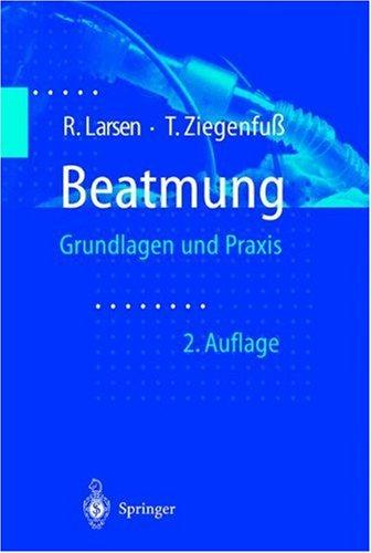 Beatmung. Grundlage und Praxis