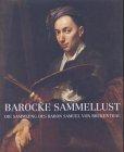 Barocke Sammellust: Die Sammlung des Baron Samuel von Brukenthal