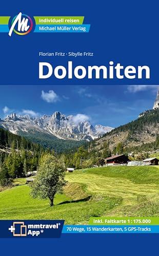 Dolomiten Reiseführer Michael Müller Verlag: Individuell reisen mit vielen praktischen Tipps. Inkl. Freischaltcode zur ausführlichen App mmtravel.com (MM-Reisen)