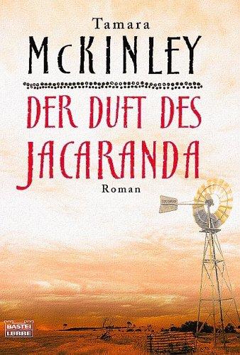 Der Duft des Jacaranda: Roman