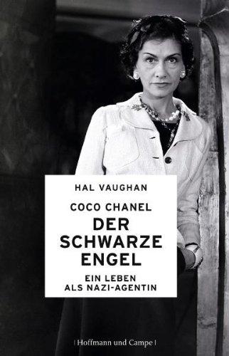 Coco Chanel - Der schwarze Engel: Ein Leben als Nazi-Agentin