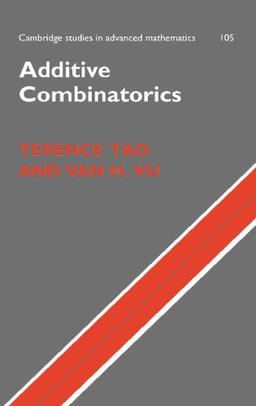 Additive Combinatorics (Cambridge Studies in Advanced Mathematics, Band 105)