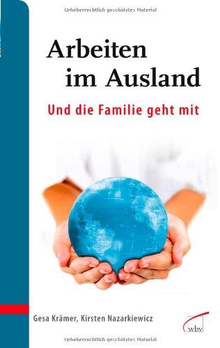 Arbeiten im Ausland - und die Familie geht mit: Gut vorbereitet ankommen und zurückkehren