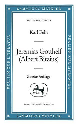 Sammlung Metzler, Bd.60, Jeremias Gotthelf (Albert Bitzius)