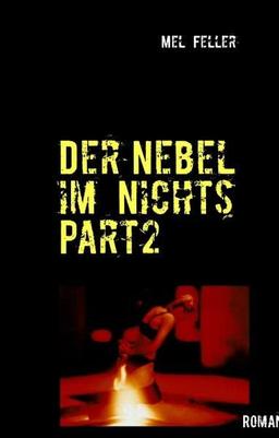 Der Nebel im Nichts Part 2 (Romantrilogie, Band 2)