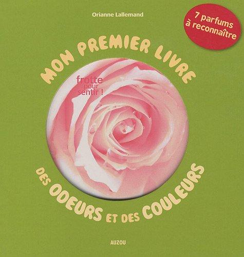 Mon premier livre des odeurs et des couleurs