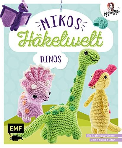 Mikos Häkelwelt – Dinos: Die Lieblingsprojekte von Youtube-Star Just Miko: Triceratops, T-Rex, Brachiosaurus, Ammonit, Parasaurolophus und viele mehr