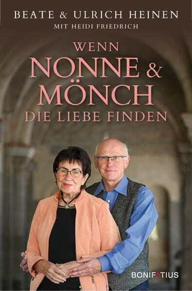 Wenn Nonne und Mönch die Liebe finden: Unser spätes Glück als Paar: Unser spätes Glück als Paar. Eine unglaubliche, aber wahre Geschichte über den ... vielen Bildern der christlichen Künstlerin