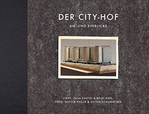 Der City-Hof: An- und Einblicke