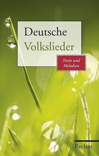 Deutsche Volkslieder: Texte und Melodien