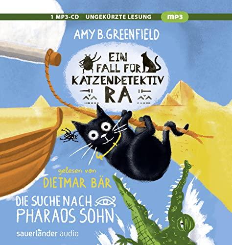 Ein Fall für Katzendetektiv Ra - Die Suche nach Pharaos Sohn: . (Katzendetektiv Ra-Reihe, Band 3)