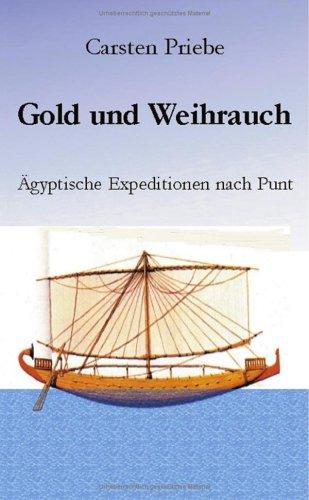 Gold und Weihrauch: Ägyptische Expeditionen nach Punt