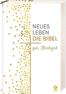 Neues Leben. Die Hochzeitsbibel: mit Notizbuch für alle Hochzeitstage