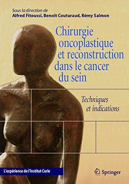 Chirurgie oncoplastique et reconstruction dans le cancer du sein : techniques et indications : l'expérience de l'Institut Curie