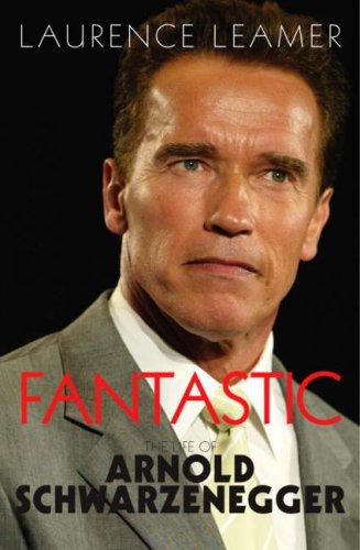 Fantastic: The Life of Arnold Schwarzenegger