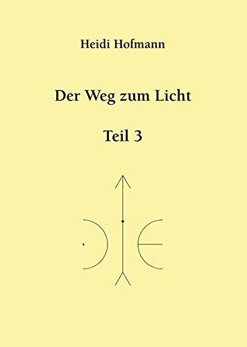 Der Weg zum Licht, Teil 3