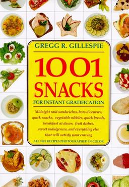 1001 Snacks: For Instant Gratification