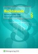 Rechtskunde für Rechtsanwalts- und Notarfachangestellte: Lehr-/Fachbuch