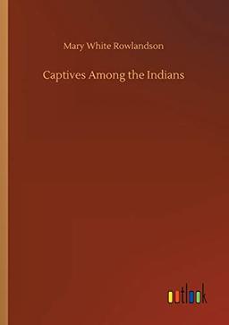 Captives Among the Indians