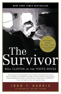 The Survivor: Bill Clinton in the White House