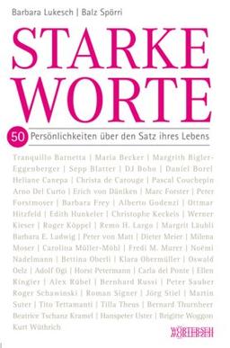 Starke Worte: 50 Persönlichkeiten über den Satz ihres Lebens