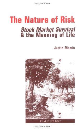 The Nature of Risk: Stock Market Survival & the Meaning of Life (Contrary Opinion Library)