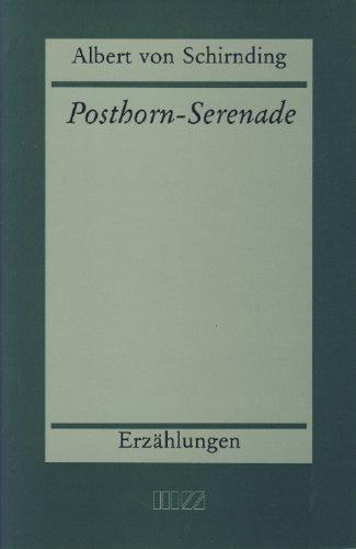 Posthorn-Serenade: Erzählungen