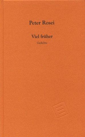 Viel früher: Gedichte aus 20 Jahren