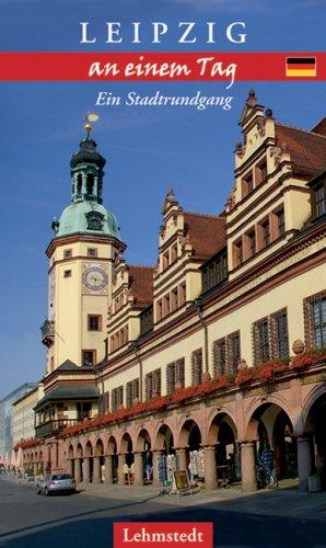 Leipzig an einem Tag: Ein Stadtrundgang