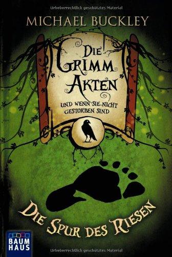 Die Grimm Akten, Band 1 - Die Spur des Riesen